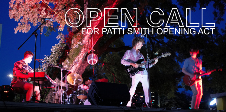 Open call - Opening act Patti Smith